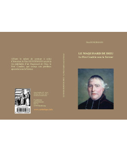 Le maquisard de Dieu : le Père Coudrin sous la Terreur